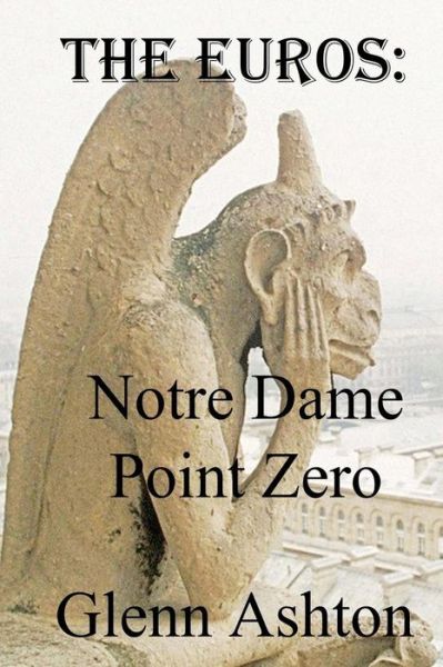 Cover for Glenn Ashton · The Euros: Notre Dame Point Zero (Paperback Book) (2015)