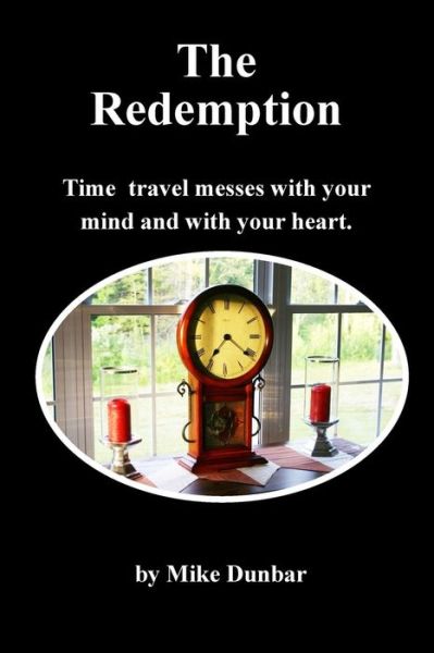 The Redemption - Mike Dunbar - Boeken - Createspace - 9781507570708 - 2 maart 2015