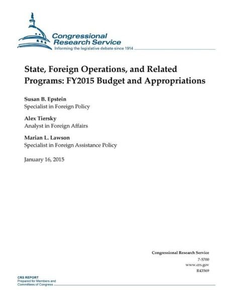 Cover for Congressional Research Service · State, Foreign Operations, and Related Programs: Fy2015 Budget and Appropriations (Taschenbuch) (2015)