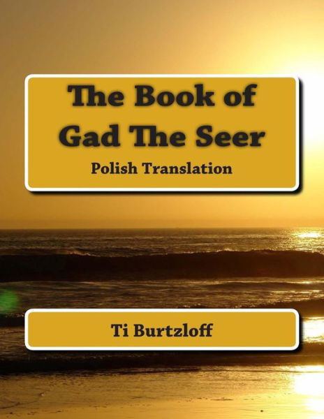 Cover for Ti Burtzloff · The Book of Gad the Seer: Polish Translation (Paperback Bog) (2015)