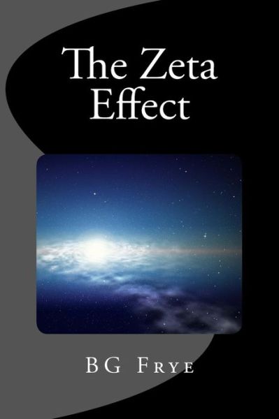 Cover for Bg Frye · The Zeta Effect (Paperback Book) (2015)