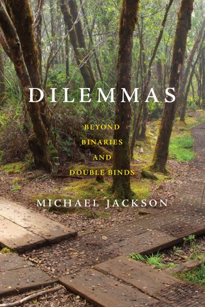 Cover for Michael Jackson · Dilemmas: Beyond Binaries and Double Binds (Paperback Book) (2024)