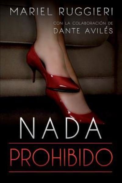 Cover for Dante Aviles · Nada prohibido (Paperback Book) (2015)