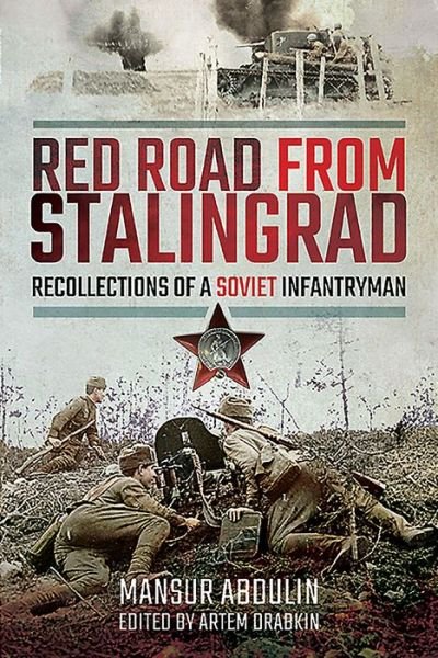 Cover for Mansur Abdulin · Red Road From Stalingrad: Recollections of a Soviet Infantryman (Paperback Book) (2019)