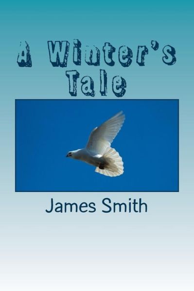 Cover for James Smith · A Winter's Tale (Pocketbok) (2016)