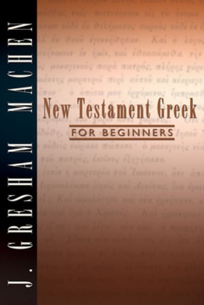 Cover for J Gresham Machen · New Testament Greek for Beginners (Hardcover Book) (1998)