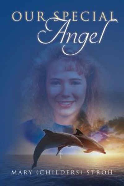 Cover for Mary (Childers) Stroh · Our Special Angel (Paperback Book) (2016)