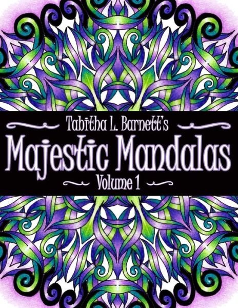 Cover for Tabitha L Barnett · Majestic Mandalas (Paperback Book) (2016)