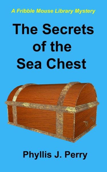 Cover for Phyllis J Perry · The Secrets of the Sea Chest (Paperback Book) (2016)