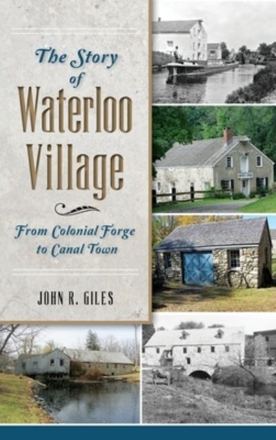 Cover for John R Giles · The Story of Waterloo Village (Hardcover Book) (2014)