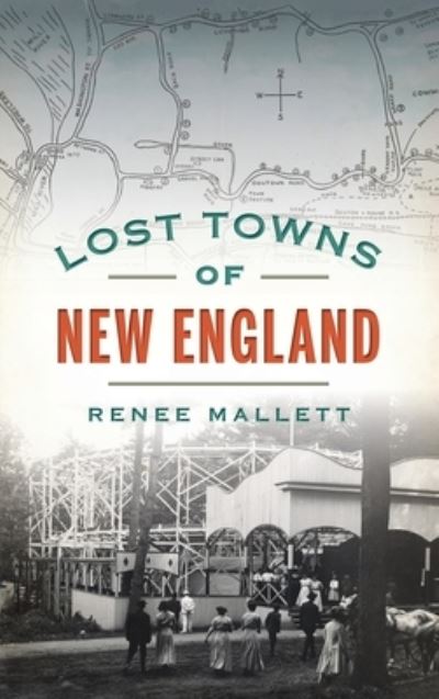 Cover for Renee Mallett · Lost Towns of New England (Inbunden Bok) (2021)