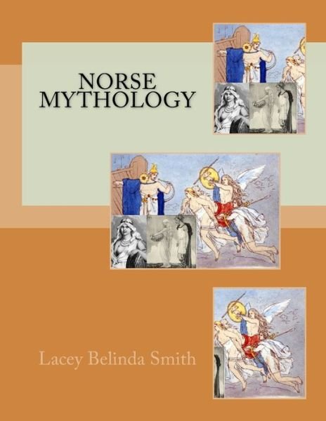 Cover for Lacey Belinda Smith · Norse Mythology (Taschenbuch) (2016)