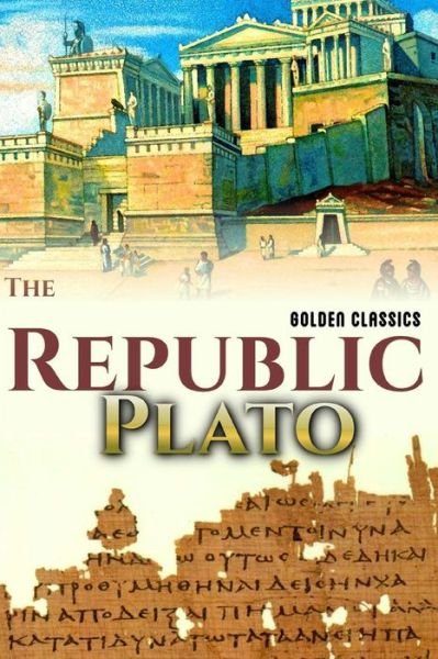 The Republic - Plato - Books - Createspace Independent Publishing Platf - 9781544209708 - March 5, 2017