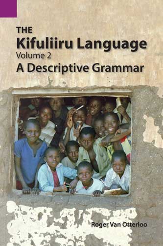 Cover for By Roger Van Otterloo · The Kifuliiru Language, Volume 2: a Descriptive Grammar (Publications in Linguistics (Sil)) (Paperback Book) (2011)