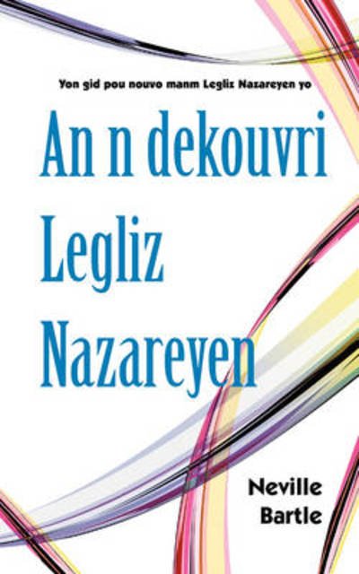Cover for Neville Bartle · An n dekouvri Legliz Nazareyen (Paperback Book) (2008)