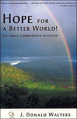 Cover for J.Donald Walters · Hope for a Better World!: The Small Communities Solution (Paperback Book) [Revised Ed. edition] (2003)