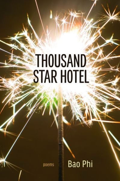 Thousand Star Hotel - Bao Phi - Books - Coffee House Press - 9781566894708 - July 20, 2017
