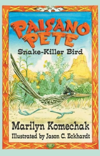 Cover for Marilyn Gilbert Komechak · Paisano Pete: Snake-killer Bird (Taschenbuch) (2003)