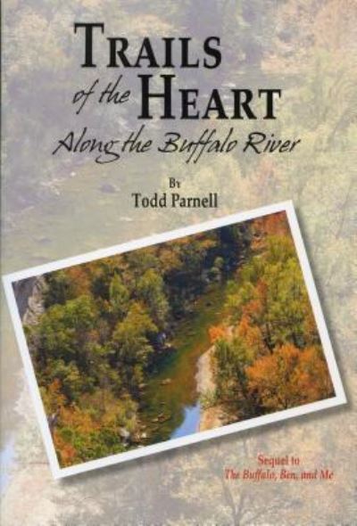 Cover for Todd Parnell · Trails of the Heart Along the Buffalo River (Hardcover Book) (2017)