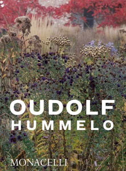 Cover for Piet Oudolf · Hummelo: A Journey Through a Plantsman's Life (Paperback Book) (2021)
