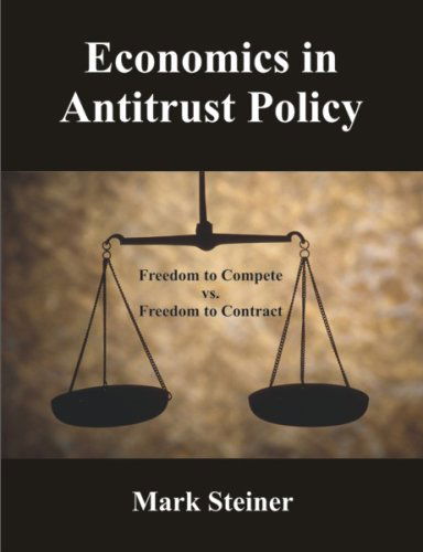 Cover for Mark Steiner · Economics in Antitrust Policy: Freedom to Compete vs. Freedom to Contract (Paperback Book) (2007)