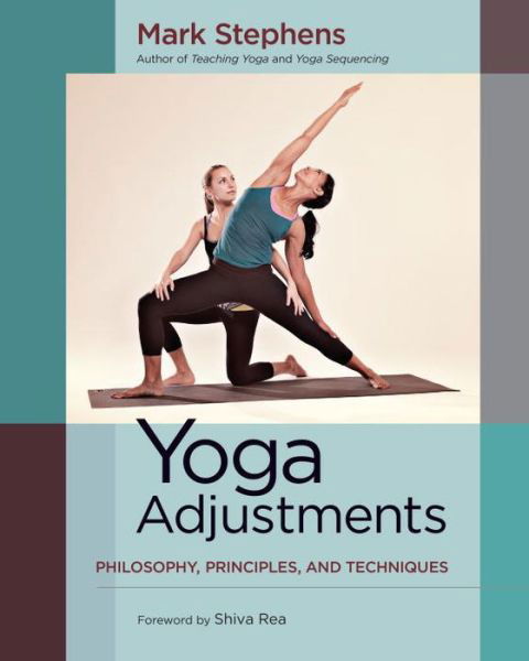 Cover for Mark Stephens · Yoga Adjustments: Philosophy, Principles, and Techniques (Paperback Book) (2014)