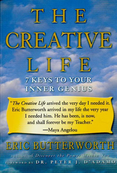 Cover for Eric Butterworth · The Creative Life: Seven Keys to Your Inner Genius (Paperback Book) [New edition] (2003)