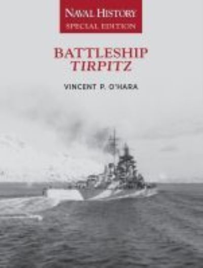 Cover for Vincent O'Hara · Battleship Tirpitz: Naval History Special Edition (Paperback Book) (2022)