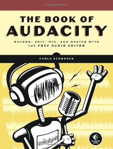 Cover for Carla Schroder · The Book Of Audacity (Paperback Book) (2011)