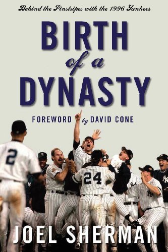 Cover for Joel Sherman · Birth of a Dynasty: Behind the Pinstripes with the 1996 Yankees (Paperback Book) [First edition] (2007)