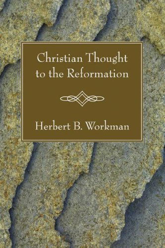 Cover for Herbert B. Workman · Christian Thought to the Reformation: (Paperback Book) (2006)