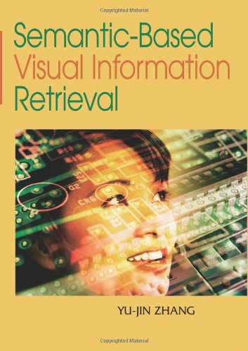 Cover for Yu-jin Zhang · Semantic-based Visual Information Retrieval (Innbunden bok) (2006)