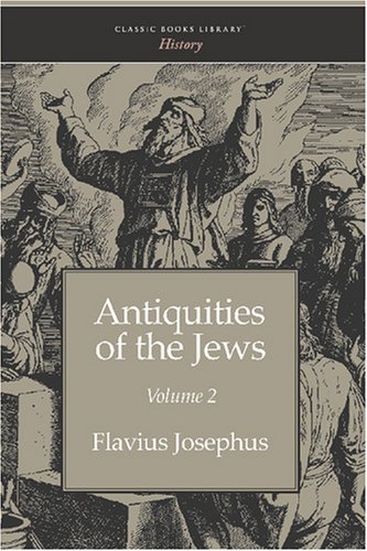 Antiquities of the Jews - Flavius Josephus - Kirjat - Classic Books Library - 9781600965708 - keskiviikko 30. heinäkuuta 2008