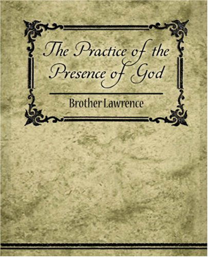 The Practice of the Presence of God - Brother Lawrence - Livres - Book Jungle - 9781604248708 - 11 janvier 2007