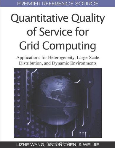 Cover for Lizhe Wang · Quantitative Quality of Service for Grid Computing: Applications for Heterogeneity, Large-scale Distribution, and Dynamic Environments (Premier Reference Source) (Inbunden Bok) (2009)