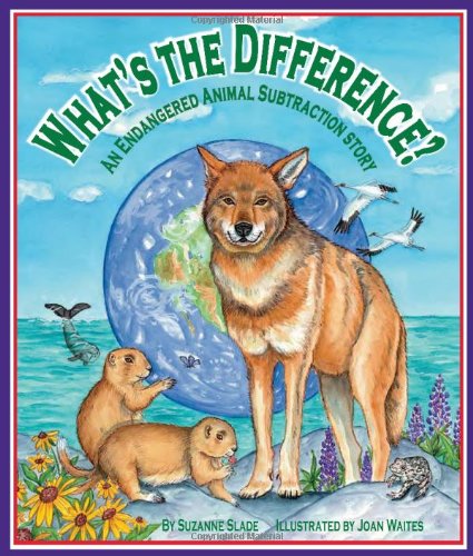 Cover for Suzanne Slade · What's the Difference? an Endangered Animal Subtraction Story (Hardcover Book) (2010)