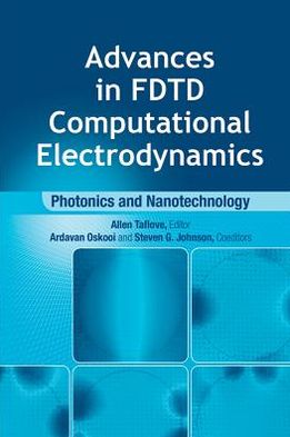 Cover for Steven Johnson · Advances in FDTD Computational Electrodynamics: Photonics and Nanotechnology (Hardcover Book) [Unabridged edition] (2024)