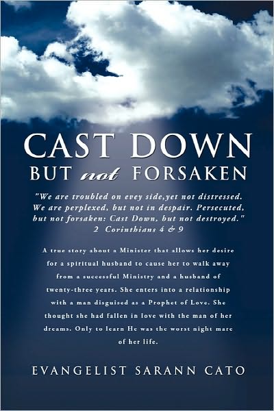 Cover for Evangelist Sarann Cato · Cast Down but Not Forsaken (Paperback Book) (2010)