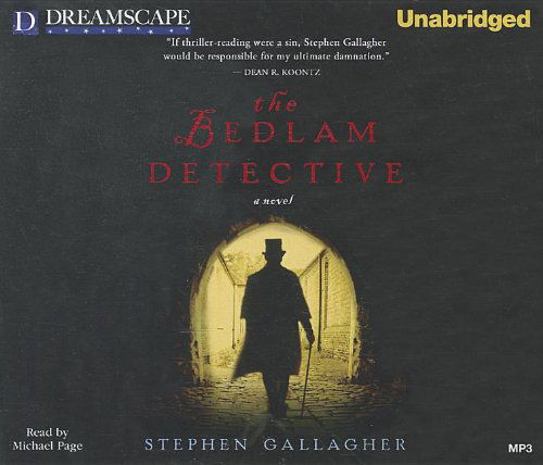 Cover for Stephen Gallagher · The Bedlam Detective: a Novel (Sebastian Becker) (MP3-CD) [Unabridged edition] (2012)