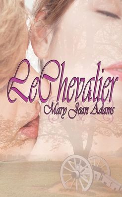 Cover for Mary Jean Adams · Le Chevalier (Paperback Book) (2012)