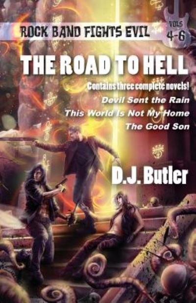Cover for D.J. Butler · The Road to Hell Rock Band Fights Evil Vols. 4-6 (Paperback Bog) (2017)