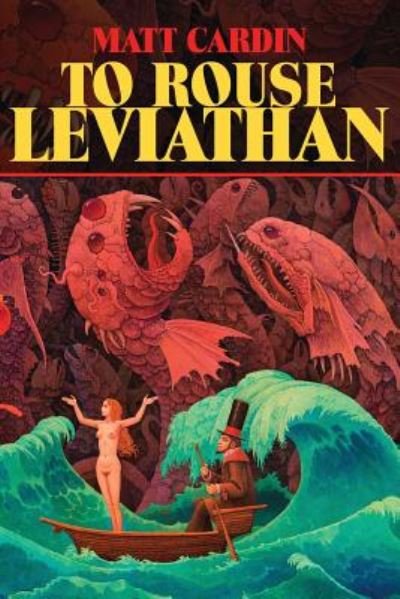 To Rouse Leviathan - Matt Cardin - Bøker - Hippocampus Press - 9781614982708 - 1. august 2019
