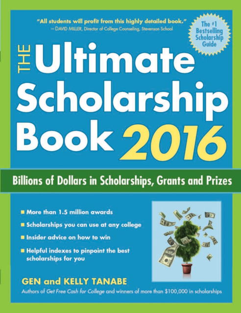 Cover for Gen Tanabe · The Ultimate Scholarship Book 2016: Billions of Dollars in Scholarships, Grants and Prizes (Pocketbok) [8 Revised edition] (2015)