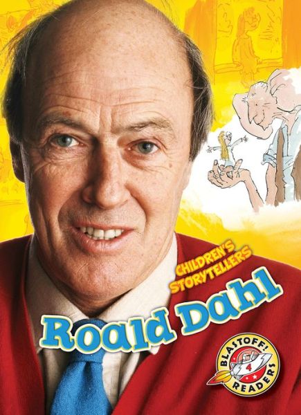 Roald Dahl - Christina Leaf - Books - Bellwether Media - 9781626172708 - October 4, 2018