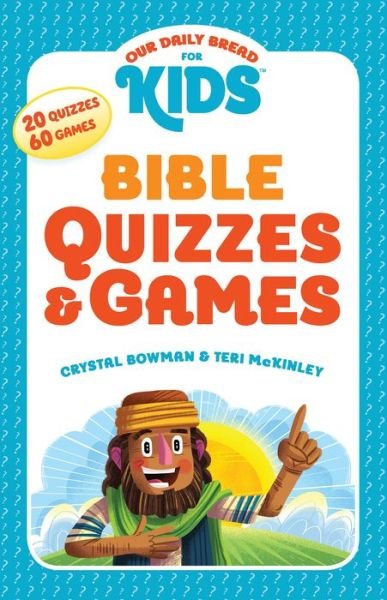 Cover for Crystal Bowman · Our Daily Bread for Kids: Bible Quizzes &amp; Games (Paperback Book) (2017)
