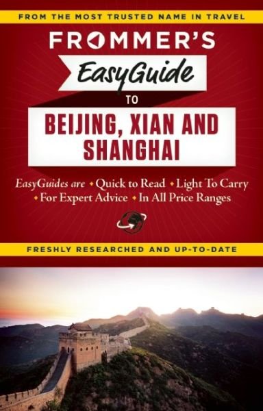 Cover for Graham Bond · Frommer's EasyGuide to Beijing, Xian and Shanghai - Easy Guides (Paperback Book) (2015)