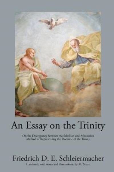 Cover for Friedrich D E Schleiermacher · An Essay on the Trinity (Paperback Book) (2018)