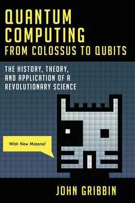 Cover for John Gribbin · Quantum Computing from Colossus to Qubits (Taschenbuch) (2023)
