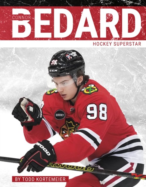 Cover for Todd Kortemeier · Connor Bedard: Hockey Superstar - PrimeTime Hockey Superstars Set 2 (Hardcover Book) (2024)