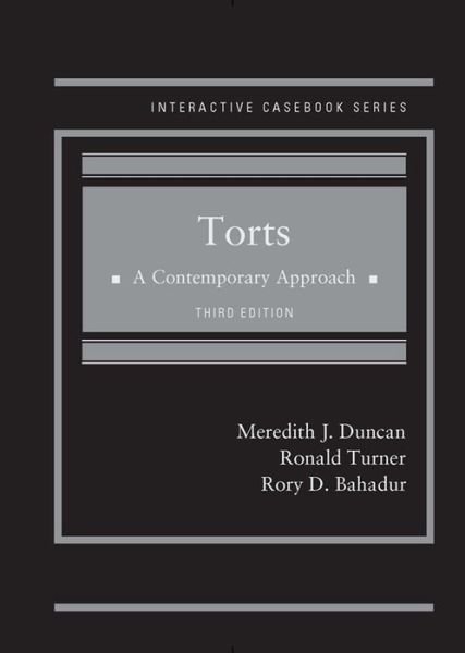 Cover for Meredith J. Duncan · Torts, A Contemporary Approach - CasebookPlus - Interactive Casebook Series (Hardcover Book) [3 Revised edition] (2018)